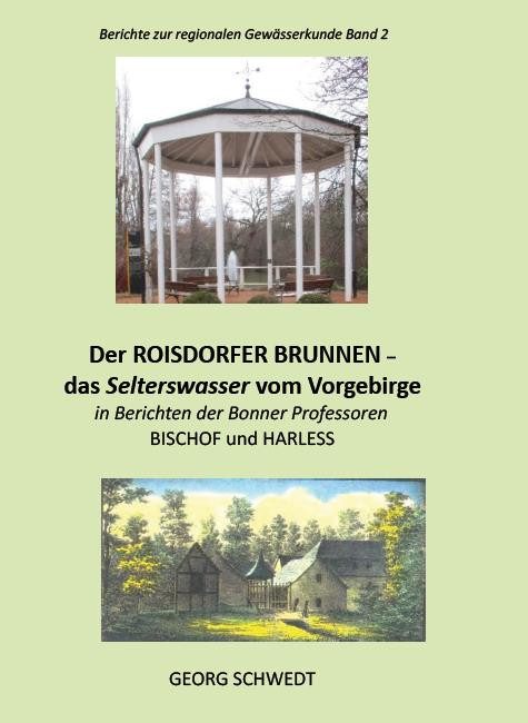 Der ROISDORFER BRUNNNEN - das Selterswassers vom Vorgebirge - Schwedt Georg