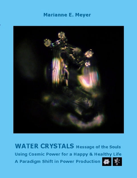 Water Crystals, Messages of the Souls - Marianne Meyer