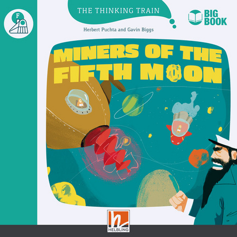 The Thinking Train, Level f / Miners of the Fifth Moon (BIG BOOK) - Herbert Puchta, Gavin Biggs