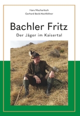 Bachler Fritz - Hans Mocharitsch und Gerhard Beck-Hochfellner