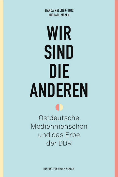 Wir sind die anderen - Bianca Kellner-Zotz, Michael Meyen