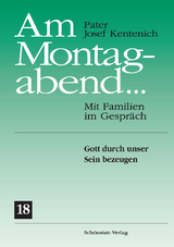 Am Montagabend... Mit Familien im Gespräch / Am Montagabend... 18 - Josef Kentenich