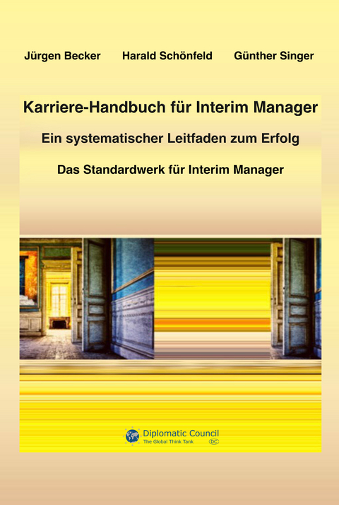 Karriere-Handbuch für Interim Manager - Jürgen Becker, Harald Dr. Schönfeld, Günther Prof. Dr. Singer