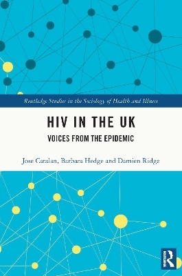 HIV in the UK - Jose Catalan, Barbara Hedge, Damien Ridge