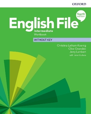 English File: Intermediate: Workbook Without Key - Christina Latham-Koenig, Clive Oxenden, Kate Chomacki