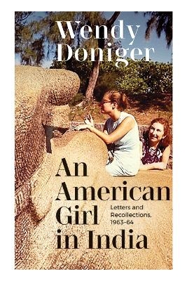 An American Girl in India - Wendy Doniger