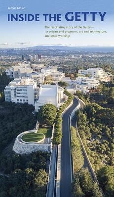 Inside the Getty, Second Edition - William Hackman, Mark Greenberg