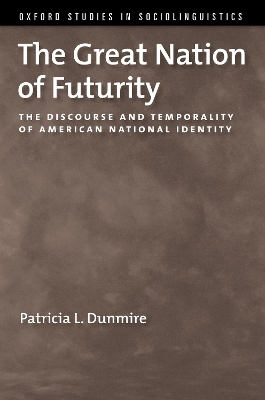 The Great Nation of Futurity - Patricia L. Dunmire