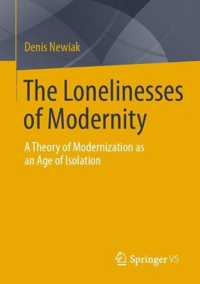 The Lonelinesses of Modernity - Denis Newiak