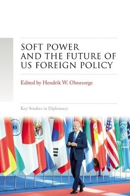 Soft Power and the Future of Us Foreign Policy - 