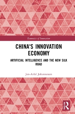 China's Innovation Economy - Jon-Arild Johannessen