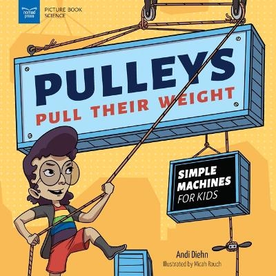 Pulleys Pull Their Weight - Andi Diehn