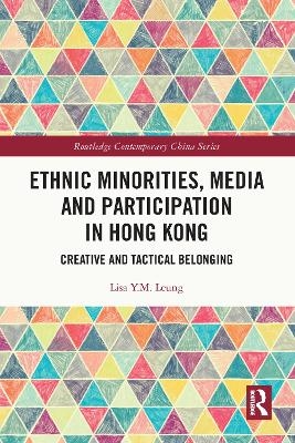 Ethnic Minorities, Media and Participation in Hong Kong - Lisa Y.M. Leung