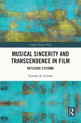 Musical Sincerity and Transcendence in Film - Timothy B. Cochran