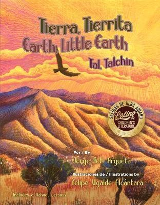 Tierra, Tierrita / Earth, Little Earth - Jorge Argueta