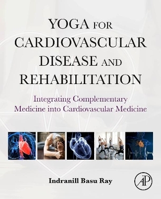 Yoga for Cardiovascular Disease and Rehabilitation - Indranill Basu Ray