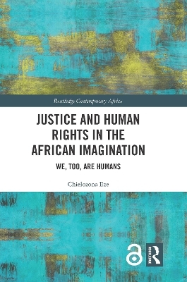 Justice and Human Rights in the African Imagination - Chielozona Eze