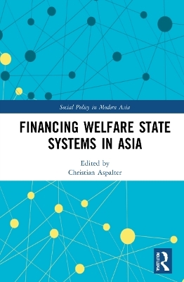 Financing Welfare State Systems in Asia - 