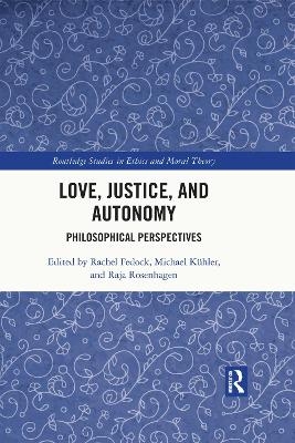 Love, Justice, and Autonomy - 