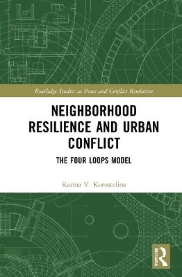 Neighborhood Resilience and Urban Conflict - Karina V. Korostelina