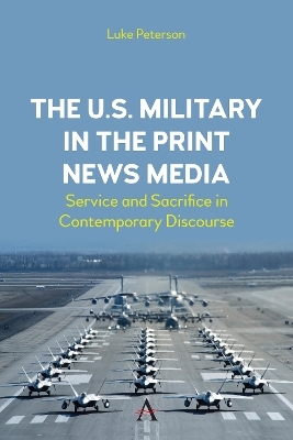 The U.S. Military in the Print News Media - Dr. Luke Peterson