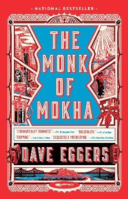 The Monk of Mokha - Dave Eggers