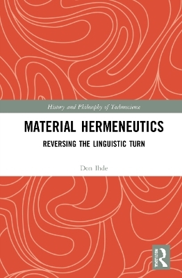 Material Hermeneutics - Don Ihde