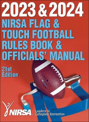 2023 & 2024 NIRSA Flag & Touch Football Rules Book & Officials' Manual -  National Intramural Recreational Sports Association (NIRSA)