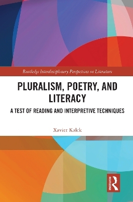 Pluralism, Poetry, and Literacy - Xavier Kalck