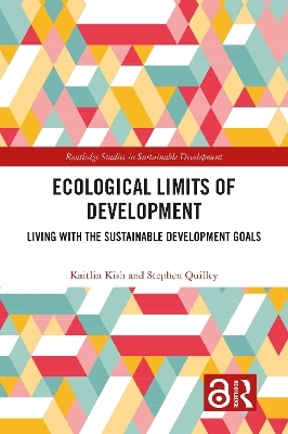 Ecological Limits of Development - Kaitlin Kish, Stephen Quilley