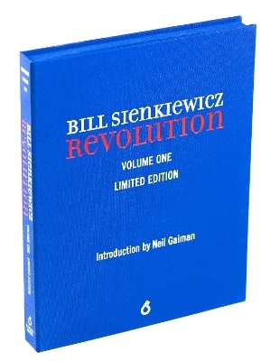 Bill Sienkiewicz: Revolution (limited edition) - Bill Sienkiewicz