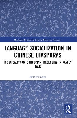 Language Socialization in Chinese Diasporas - Hsin-fu Chiu