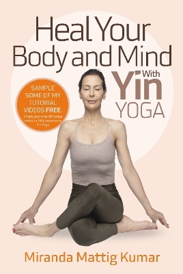 Heal Your Body and Mind - Miranda Mattig Kumar