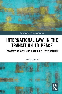 International Law in the Transition to Peace - Carina Lamont