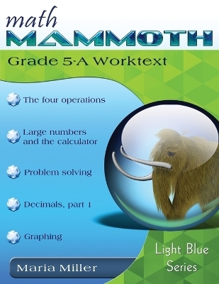 Math Mammoth Grade 5-A Worktext - Maria Miller