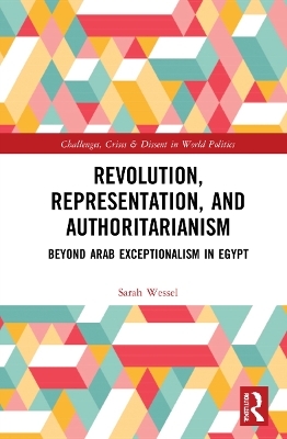 Revolution, Representation, and Authoritarianism - Sarah Wessel