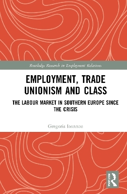 Employment, Trade Unionism, and Class - Gregoris Ioannou