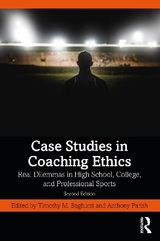 Case Studies in Coaching Ethics - Parish, Anthony; Baghurst, Timothy