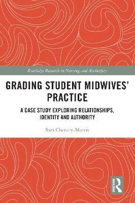 Grading Student Midwives’ Practice - Sam Chenery-Morris