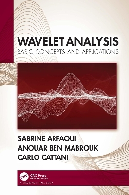 Wavelet Analysis - Sabrine Arfaoui, Anouar Ben Mabrouk, Carlo Cattani