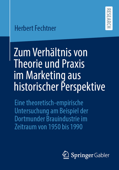 Zum Verhältnis von Theorie und Praxis im Marketing aus historischer Perspektive - Herbert Fechtner