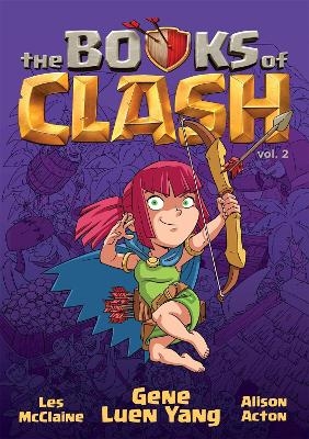 The Books of Clash Volume 2: Legendary Legends of Legendarious Achievery - Gene Luen Yang