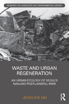 Waste and Urban Regeneration - Jeong Hye Kim