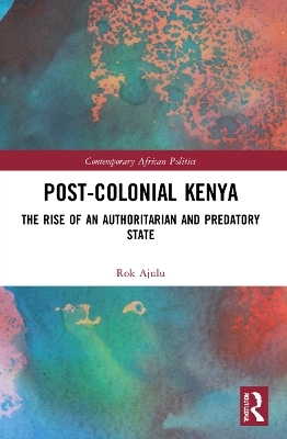 Post-Colonial Kenya - Rok Ajulu