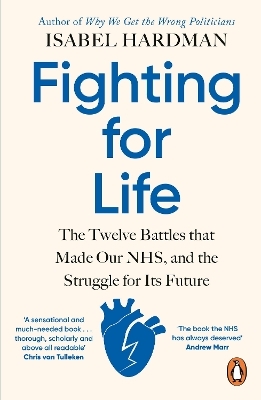 Fighting for Life - Isabel Hardman