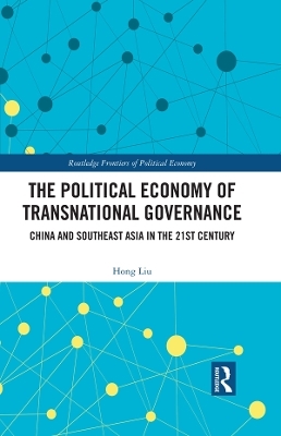 The Political Economy of Transnational Governance - Hong Liu