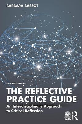 The Reflective Practice Guide - Barbara Bassot