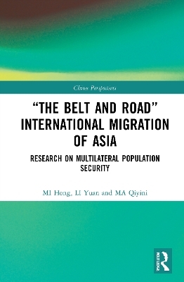 “The Belt and Road” International Migration of Asia - MI Hong, Li Yuan, MA Qiyini