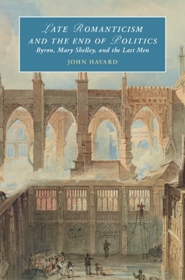 Late Romanticism and the End of Politics - John Havard