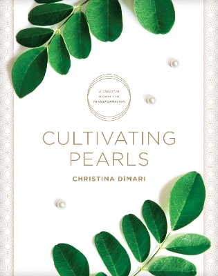 Cultivating Pearls - Christina DiMari